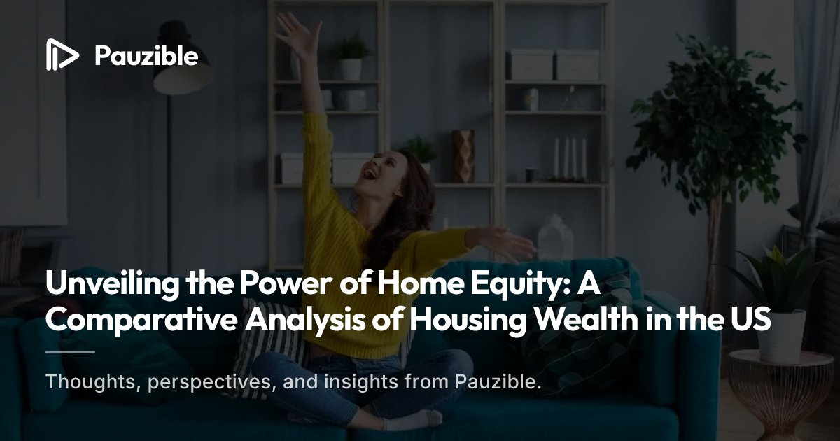 US Housing Wealth: A Comparative Analysis to other Asset Classes | Pauzible