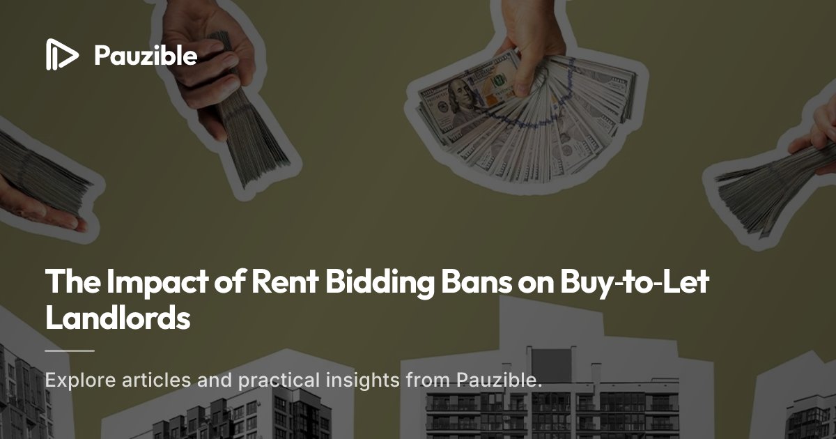 Rent Bidding Ban: How UK Rental Market Is Changing | Pauzible